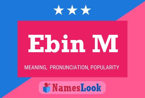 ملصق اسم Ebin M