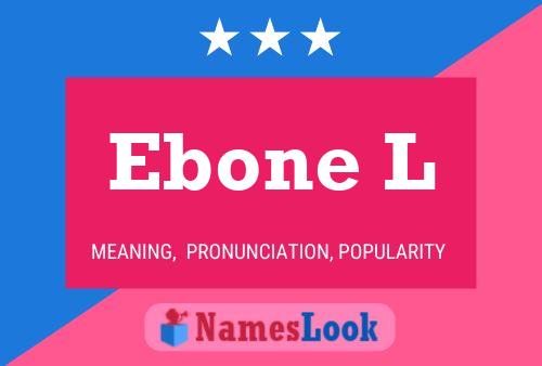 ملصق اسم Ebone L