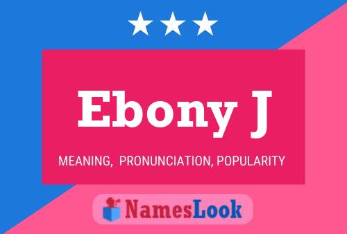 ملصق اسم Ebony J