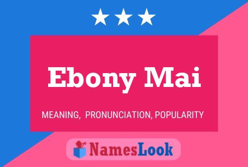 ملصق اسم Ebony Mai