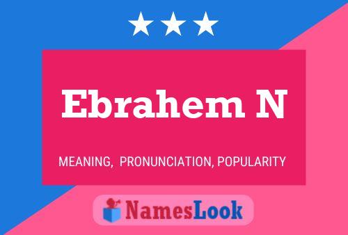 ملصق اسم Ebrahem N