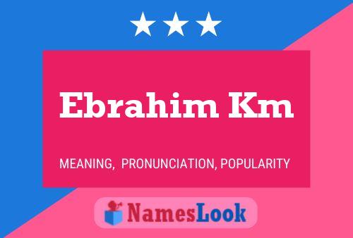 ملصق اسم Ebrahim Km