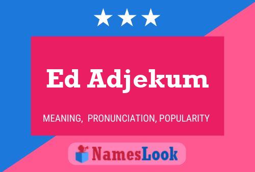 ملصق اسم Ed Adjekum