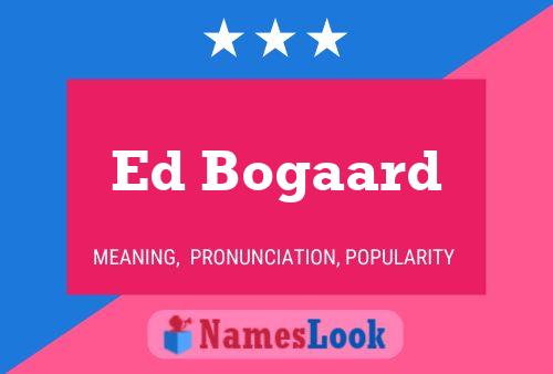 ملصق اسم Ed Bogaard