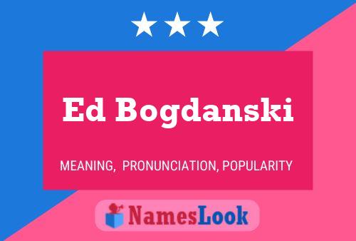 ملصق اسم Ed Bogdanski