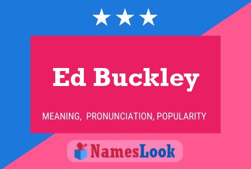 ملصق اسم Ed Buckley