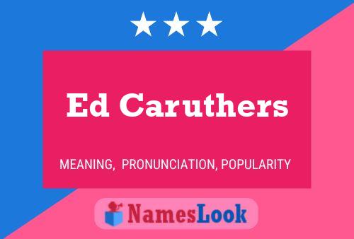 ملصق اسم Ed Caruthers