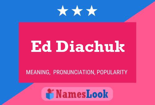 ملصق اسم Ed Diachuk