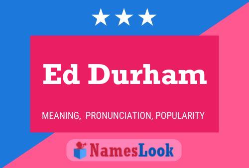 ملصق اسم Ed Durham