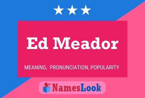 ملصق اسم Ed Meador