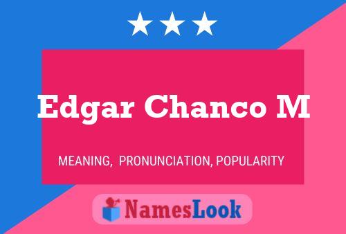 ملصق اسم Edgar Chanco M