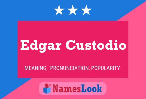 ملصق اسم Edgar Custodio