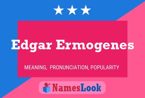 ملصق اسم Edgar Ermogenes