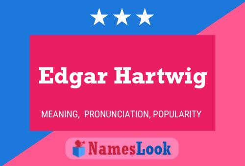 ملصق اسم Edgar Hartwig