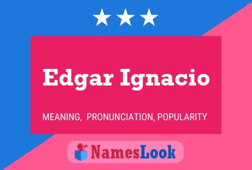 ملصق اسم Edgar Ignacio