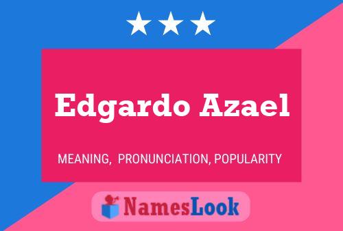 ملصق اسم Edgardo Azael