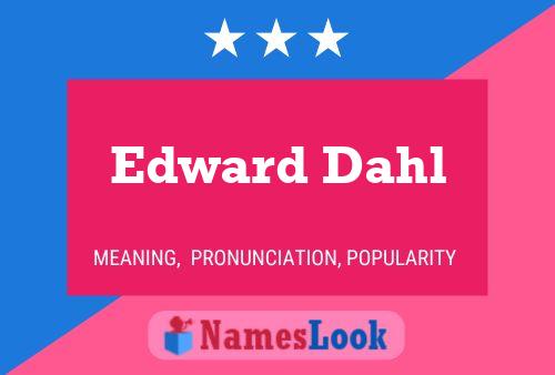 ملصق اسم Edward Dahl