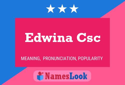 ملصق اسم Edwina Csc