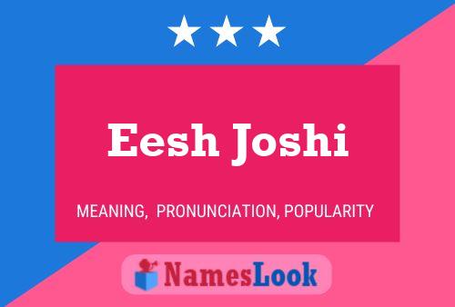 ملصق اسم Eesh Joshi