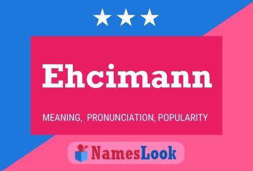 ملصق اسم Ehcimann