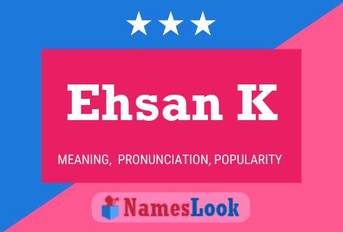 ملصق اسم Ehsan K