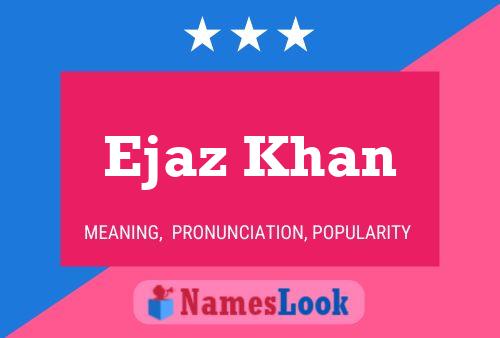 ملصق اسم Ejaz Khan