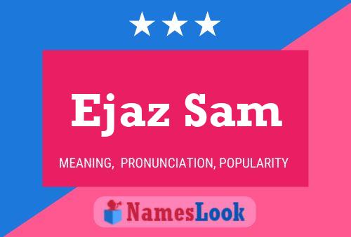 ملصق اسم Ejaz Sam