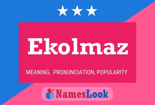 ملصق اسم Ekolmaz