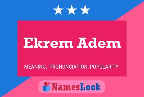 ملصق اسم Ekrem Adem