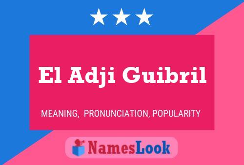 ملصق اسم El Adji Guibril