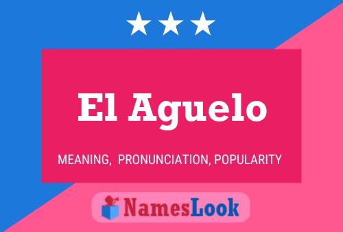 ملصق اسم El Aguelo