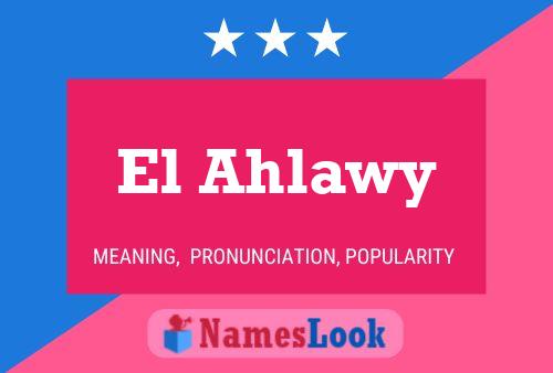 ملصق اسم El Ahlawy