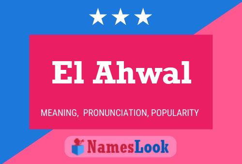 ملصق اسم El Ahwal