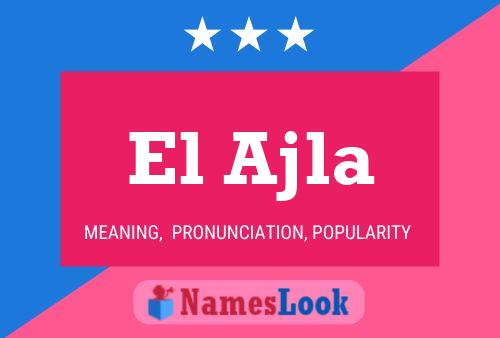 ملصق اسم El Ajla