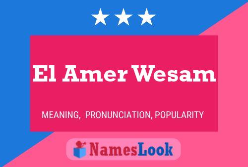 ملصق اسم El Amer Wesam