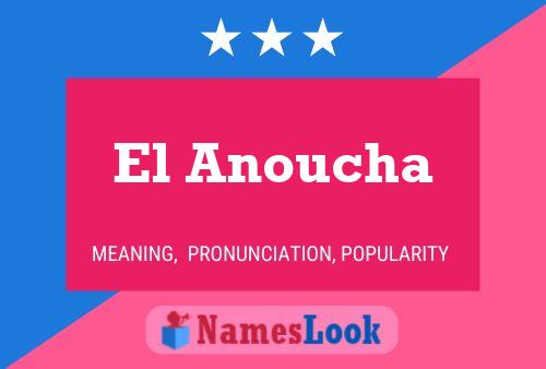 ملصق اسم El Anoucha