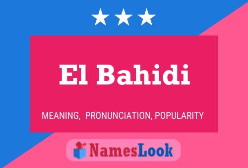 ملصق اسم El Bahidi