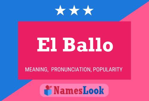 ملصق اسم El Ballo