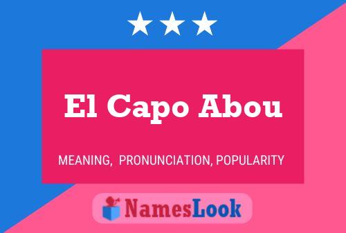 ملصق اسم El Capo Abou