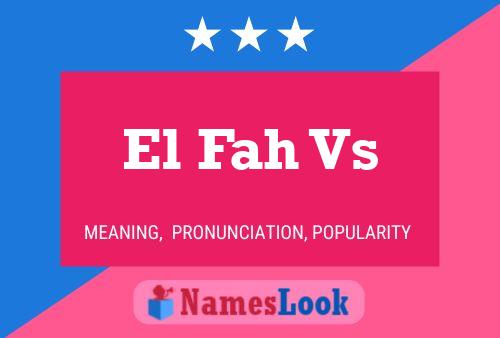 ملصق اسم El Fah Vs