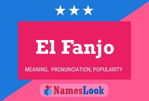 ملصق اسم El Fanjo