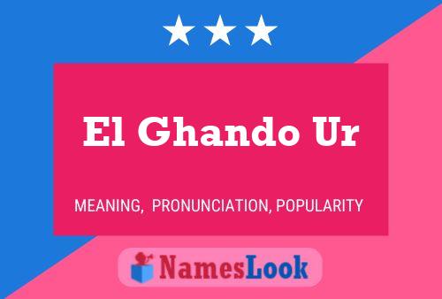 ملصق اسم El Ghando Ur