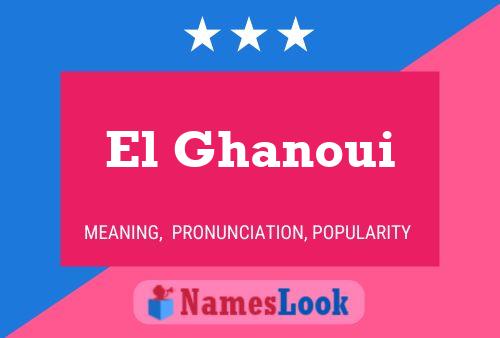 ملصق اسم El Ghanoui