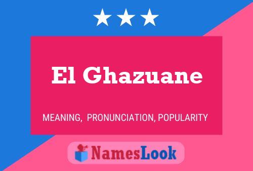 ملصق اسم El Ghazuane