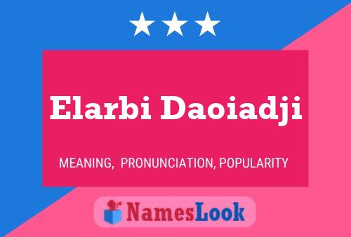 ملصق اسم Elarbi Daoiadji