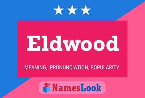 ملصق اسم Eldwood