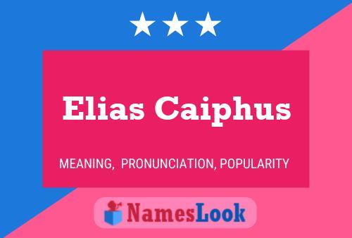 ملصق اسم Elias Caiphus