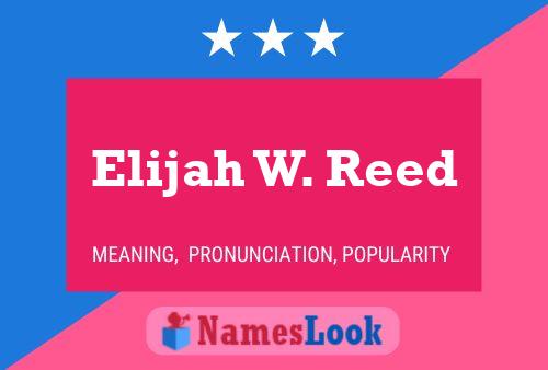 ملصق اسم Elijah W. Reed