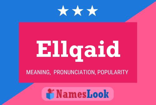 ملصق اسم Ellqaid