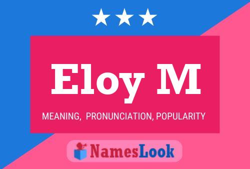 ملصق اسم Eloy M